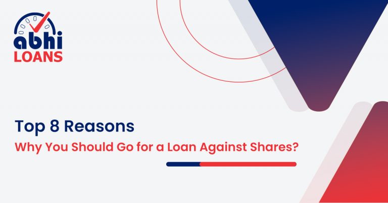Top 8 Reasons Why You Should Go for a Loan Against Shares
