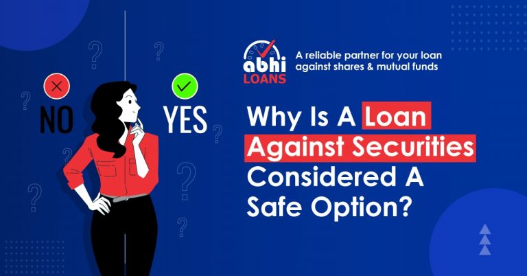 Why Is A Loan Against Securities Considered A Safe Option?