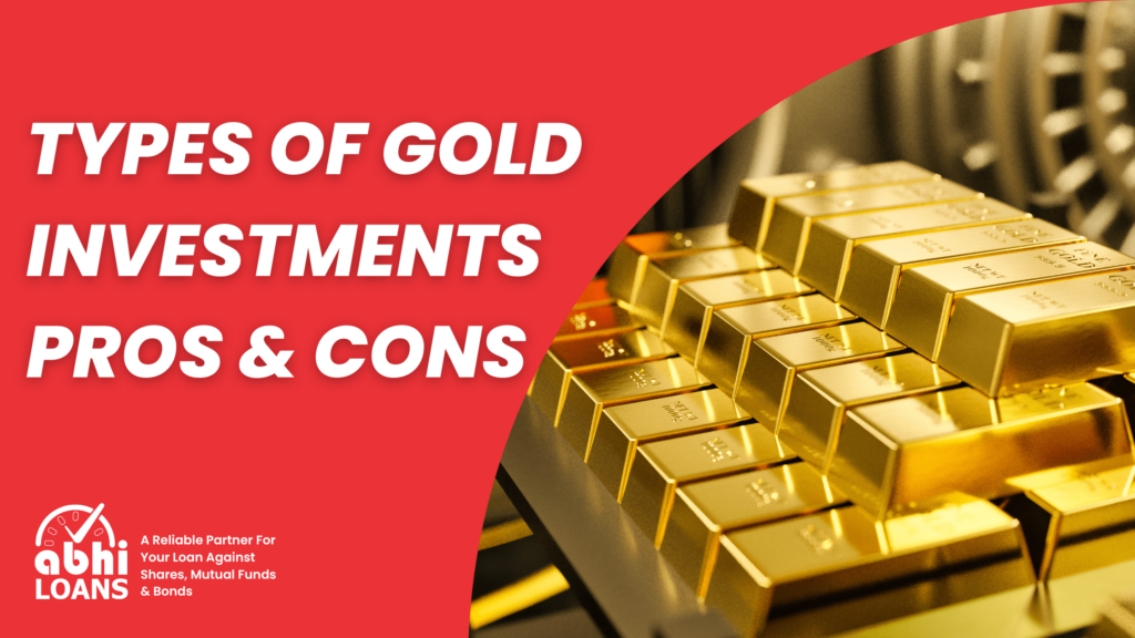 Types of gold investments - pros & cons
