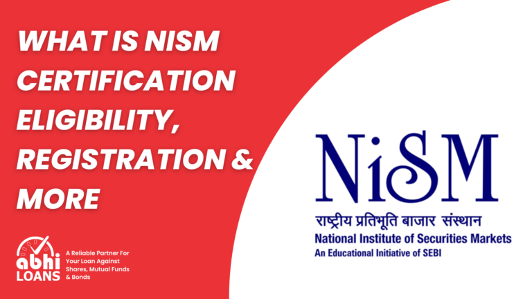 What is NISM Certification – Eligibility, Registration & More