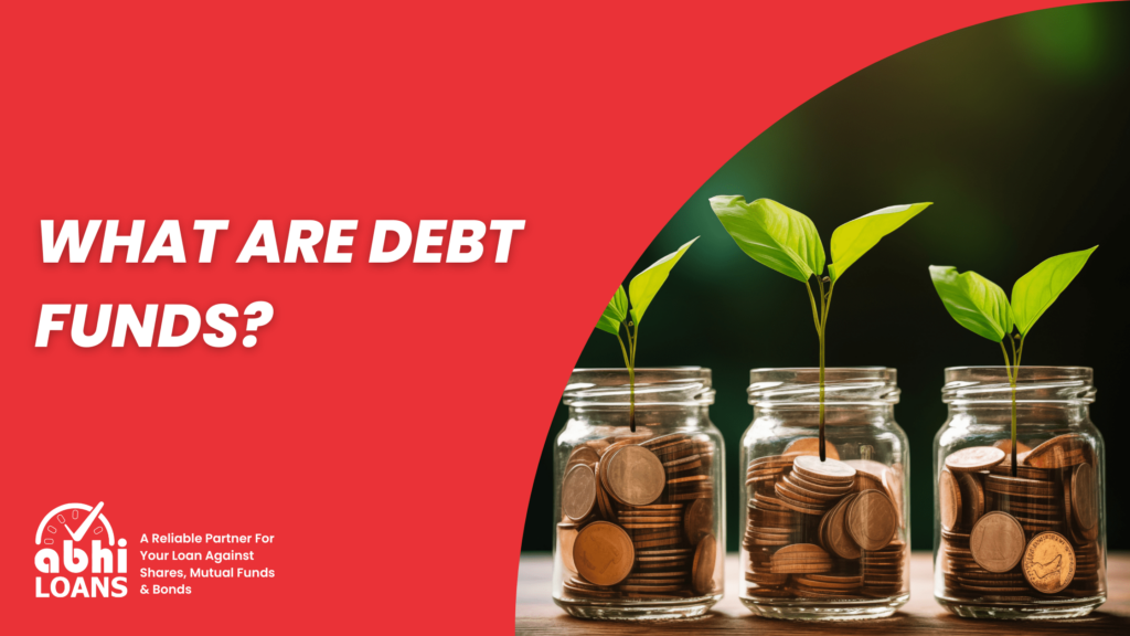 What are Debt Funds