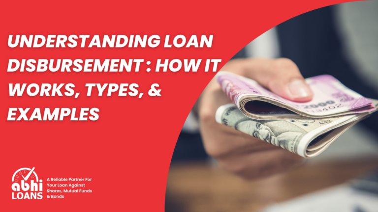 Understanding Loan Disbursement: How It Works, Types, & Examples