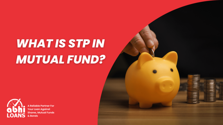 What Is STP in Mutual Fund | Types, Features and Benefits