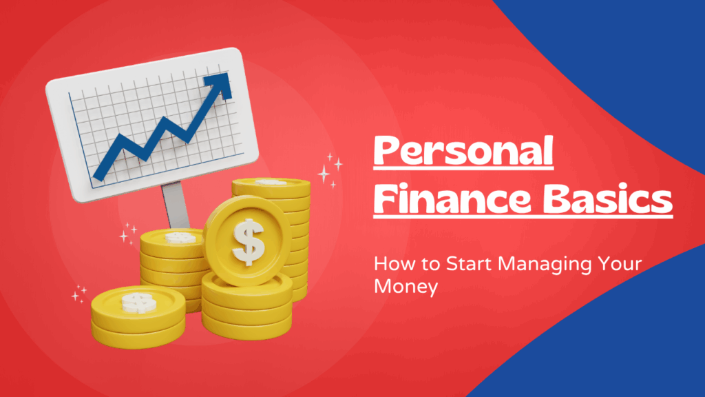 Personal Finance Basics How to Start Managing Your Money