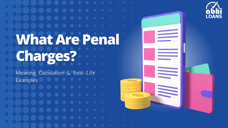 What Are Penal Charges? Meaning, Calculation & Real-Life Examples